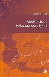 Arap Dilinde İ`rab - Anlam İlişkisi - Fecr Yayınları
