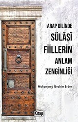 Arap Dilinde Sülasi Fiillerin Anlam Zenginliği - Kitap Dünyası Yayınları