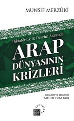 Arap Dünyasının Krizleri - Küre Yayınları