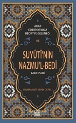 Arap Edebiyatında Bediiyye Geleneği ve Suyuti’nin Nazmu’l-Bedi Adlı Eseri - Palet Yayınları