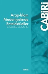 Arap-İslam Medeniyetinde Entelektüeller - Mana Yayınları