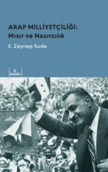 Arap Milliyetçiliği: Mısır ve Nasırcılık - Yazılama Yayınevi