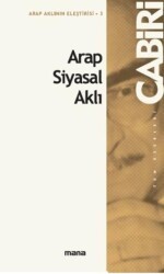 Arap Siyasal Aklı - Mana Yayınları