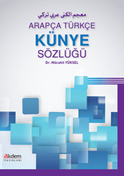 Arapça Türkçe Künye Sözlüğü - Akdem Yayınları
