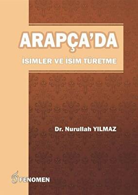 Arapça`da İsimler Ve İsim Türetme - 1