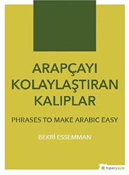 Arapçayı Kolaylaştıran Kalıplar - Phrases To Make Arabic Easy - Hiperlink Yayınları