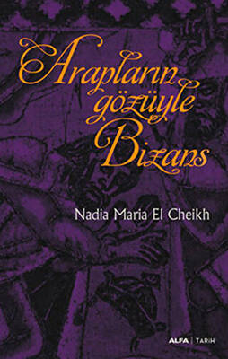 Arapların Gözüyle Bizans - 1