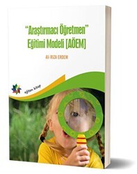 Araştırmacı Öğretmen Eğitimi Modeli AÖEM - Eğiten Kitap