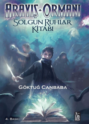 Arayış Ormanı - Solgun Ruhlar Kitabı - XLIBRIS
