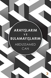 Arayışlarım ve Bulamayışlarım - Cinius Yayınları