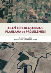 Arazi Toplulaştırması Planlama ve Projelemesi - Dora Basım Yayın