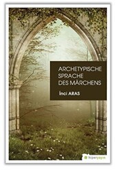 Archetypische Sprache Des Marchens - Hiperlink Yayınları