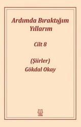 Ardımda Bıraktığım Yıllarım 8 - Luna Yayınları