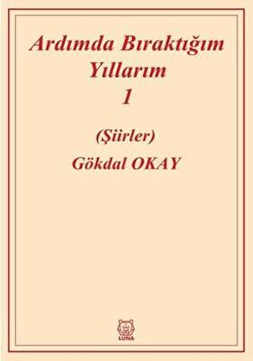 Ardımda Bıraktığım Yıllarım Cilt 1 - 1
