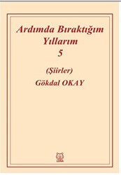 Ardımda Bıraktığım Yıllarım Cilt 5 - Luna Yayınları