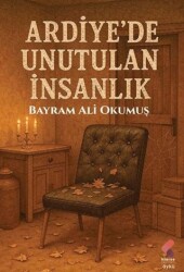Ardiye`de Unutulan İnsanlık - Klaros Yayınları
