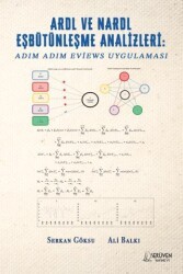 ARDL ve NARDL Eşbütünleşme Analizleri: Adım Adım Eviews Uygulaması - Serüven Yayınevi