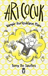 Arı Çocuk - Vampir Kurtçukların Planı - Timaş Çocuk