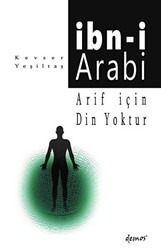 Arif İçin Din Yoktur - İbn-i Arabi - Demos Yayınları