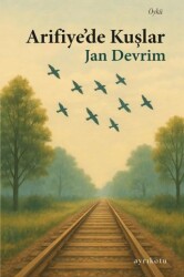 Arifiye’de Kuşlar - Ayrıkotu Yayınları