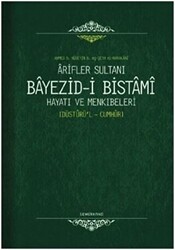 Arifler Sultanı Bayezid-i Bistami Hayatı ve Menkıbeleri - Semerkand Yayınları