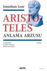 Aristoteles - Anlama Arzusu - Alfa Yayınları