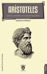Aristoteles - Hayatı Bilimsel ve Felsefi Faaliyeti - Dorlion Yayınları