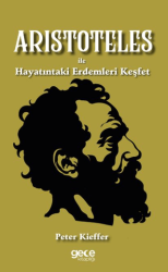 Aristoteles ile Hayatındaki Erdemleri Keşfet - Gece Kitaplığı