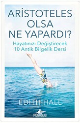 Aristoteles Olsa Ne Yapardı? - Pegasus Yayınları