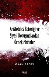 Aristoteles Retoriği ve Siyasi Konuşmalardan Örnek Metinler - Gece Kitaplığı