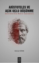 Aristoteles ve Açık Uçlu Düşünme - Necmettin Erbakan Üniversitesi Yayınları