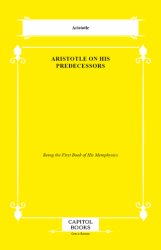 Aristotle on His Predecessors - Capitol Books