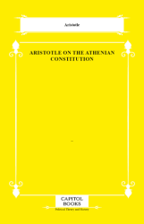 Aristotle on the Athenian Constitution - Capitol Books