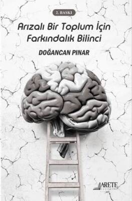 Arızalı Bir Toplum İçin Farkındalık Bilinci - 1