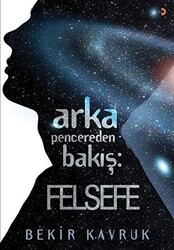 Arka Pencereden Bakış: Felsefe - Cinius Yayınları