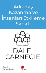 Arkadaş Kazanma ve İnsanları Etkileme Sanatı - Peta Kitap