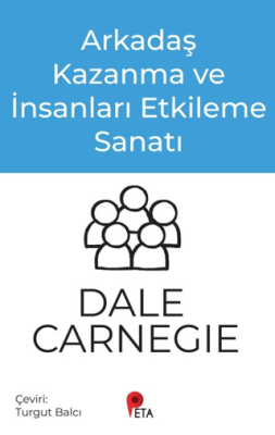 Arkadaş Kazanma ve İnsanları Etkileme Sanatı - 1