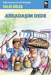 Arkadaşım Dede - Bilgi Yayınevi