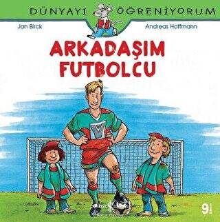 Arkadaşım Futbolcu - Dünyayı Öğreniyorum - 1