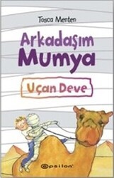 Arkadaşım Mumya - Uçan Deve - Epsilon Yayınevi