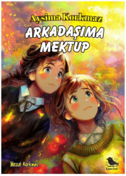 Arkadaşıma Mektup - Kuzgun Çocuk