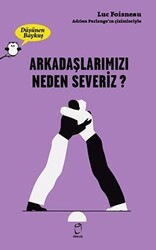 Arkadaşlarımızı Neden Severiz? - Düşünen Baykuş - Doruk Yayınları