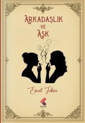 Arkadaşlık ve Aşk - Klaros Yayınları