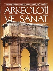 Arkeoloji ve Sanat Dergisi Sayı 91 - Arkeoloji ve Sanat Dergisi