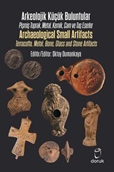 Arkeolojik Küçük Buluntular - Archaeological Small Artifacts - Doruk Yayınları