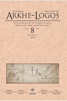Arkhe - Logos Felsefe Dergisi Sayı: 8 Güz 2019 - 1