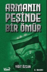 Armanın Peşinde Bir Ömür - Kanes Yayınları