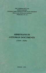 Armenians in Ottoman Documents 1915-1920 - Devlet Arşivleri Genel Müdürlüğü