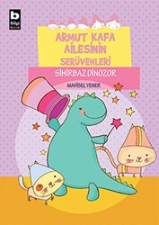Armut Kafa Ailesinin Serüvenleri - Sihirbaz Dinozor - Bilgi Yayınevi