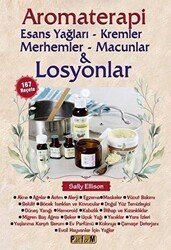 Aromaterapi - Esans Yağları, Kremler, Merhemler, Macunlar ve Losyonlar - Platform Yayınları